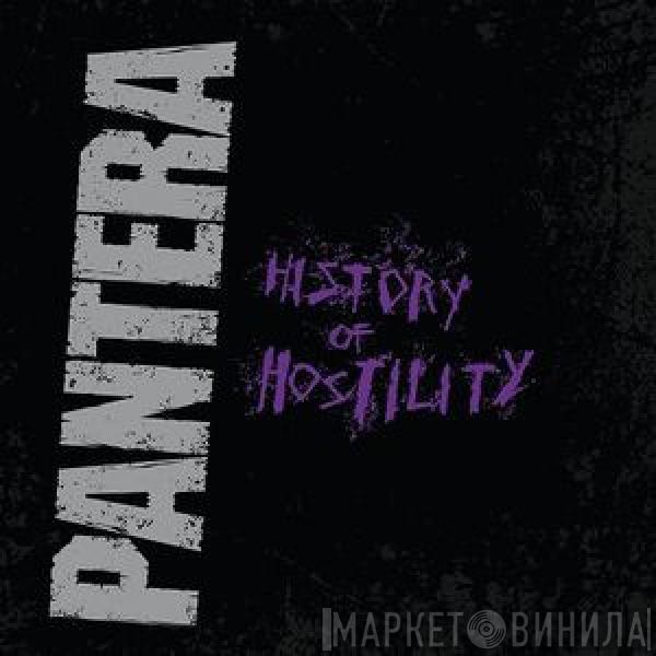 Pantera - History Of Hostility