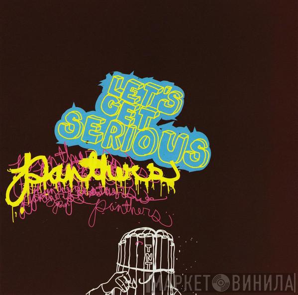 Panthers - Let's Get Serious