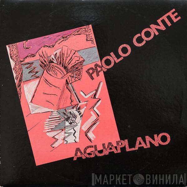 Paolo Conte - Aguaplano