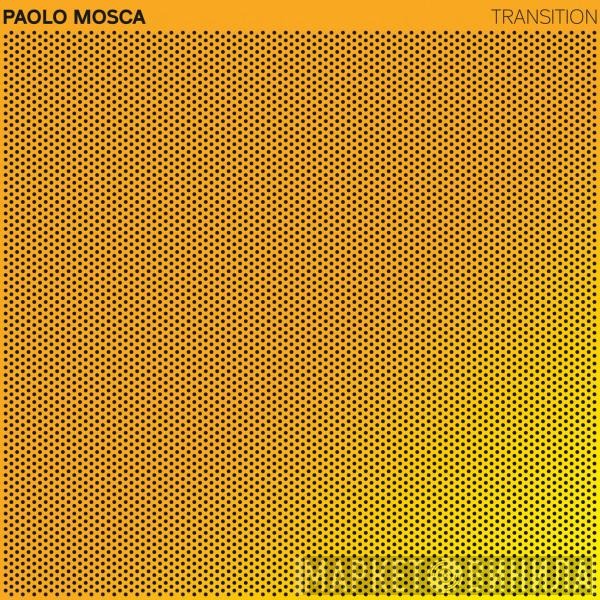 Paolo Mosca  - Transition