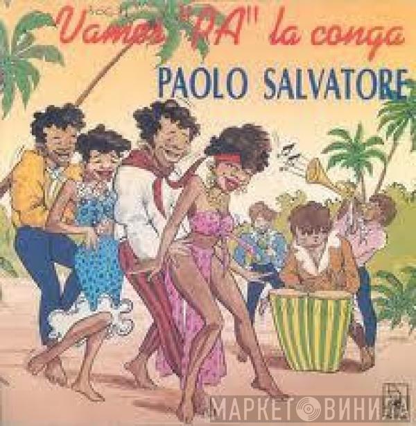 Paolo Salvatore - Vamos Pa La Conga