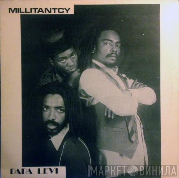 Papa Levi - Millitancy / Baby Mother