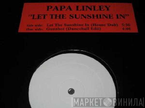 Papa Linley - Let The Sunshine In