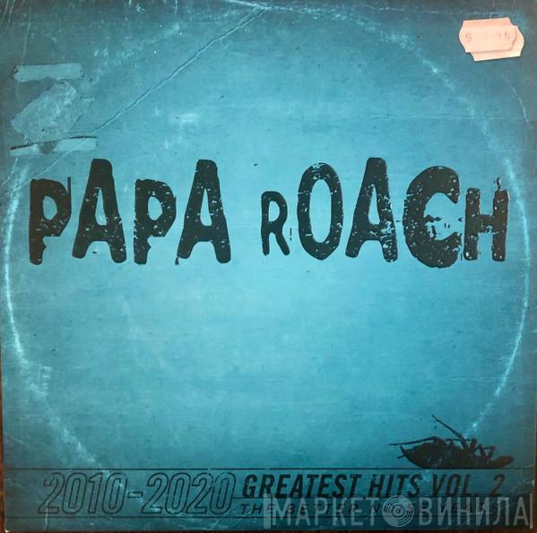  Papa Roach  - 2010-2020 Greatest Hits Vol. 2: The Better Noise Years