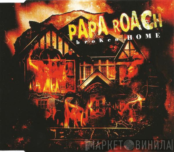 Papa Roach - Broken Home