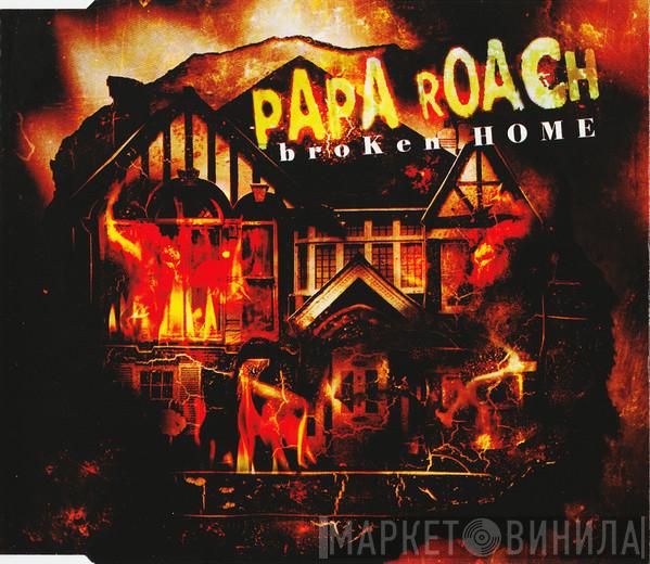 Papa Roach - Broken Home