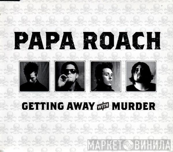 Papa Roach - Getting Away With Murder