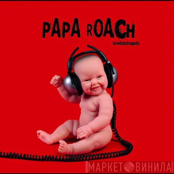  Papa Roach  - Lovehatetragedy