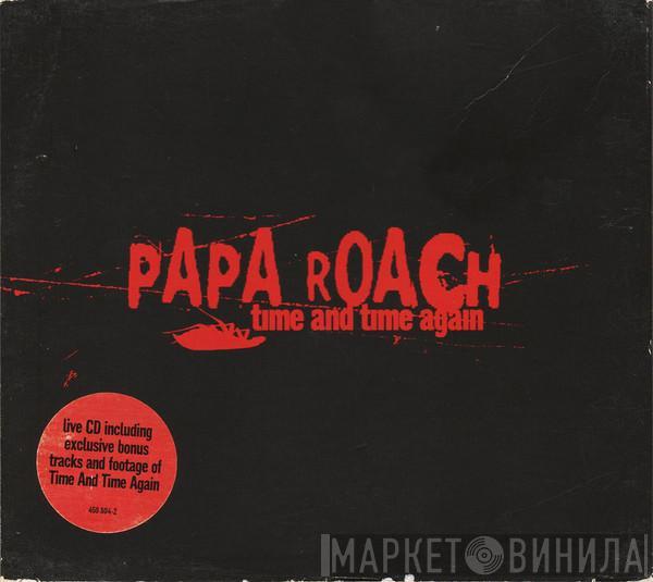 Papa Roach - Time And Time Again
