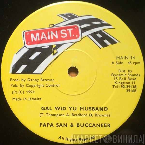 Papa San, Buccaneer - Gal Wid Yu Husband