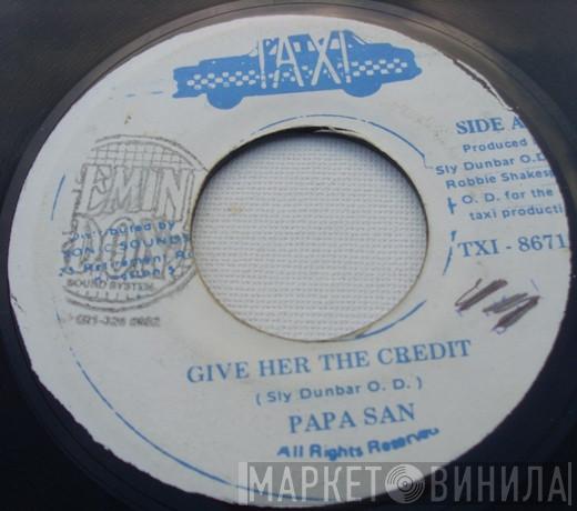 Papa San - Give Her The Credit
