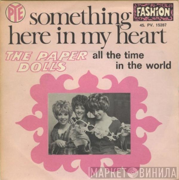  Paper Dolls  - Something Here In My Heart
