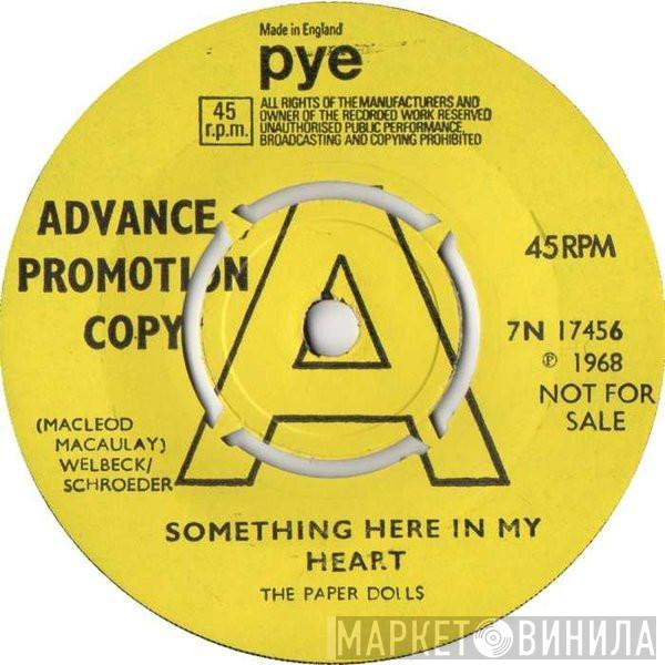  Paper Dolls  - Something Here In My Heart