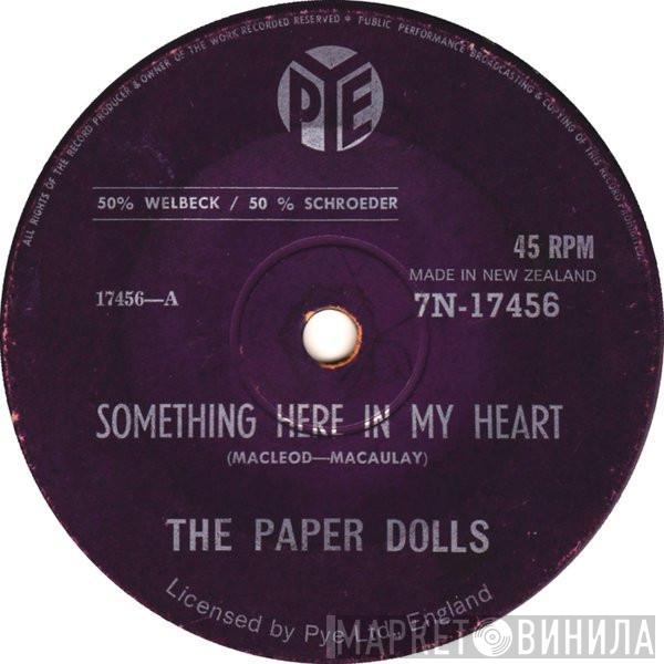  Paper Dolls  - Something Here In My Heart