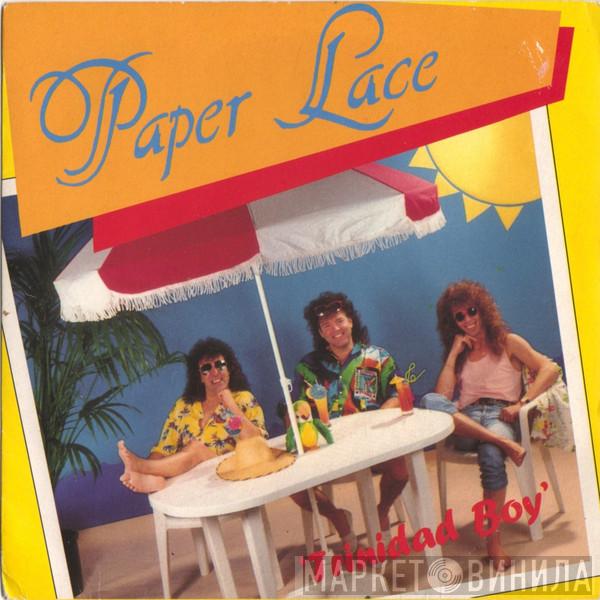 Paper Lace - Trinidad Boy
