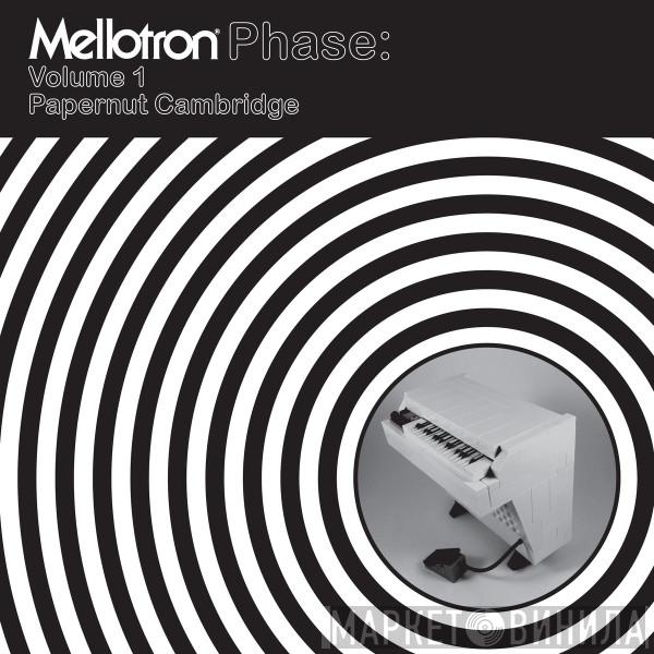 Papernut Cambridge - Mellotron Phase: Volume 1