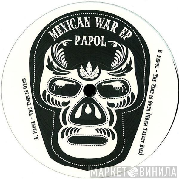 Papol - Mexican War Ep