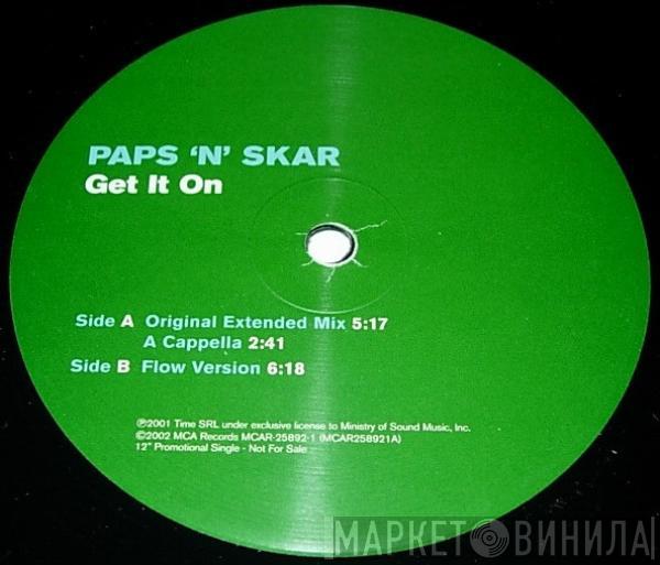 Paps N Skar - Get It On