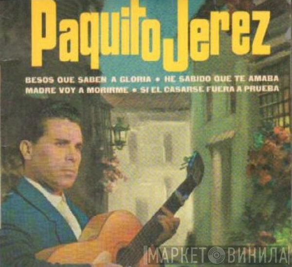 Paquito Jerez - Besos Que Saben A Gloria