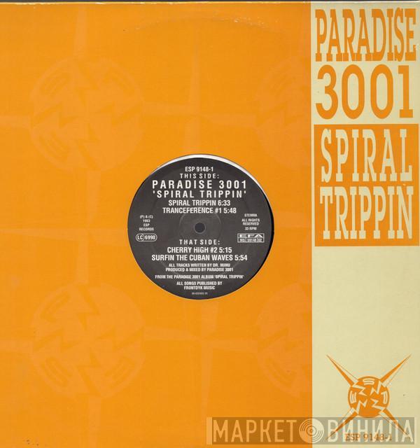  Paradise 3001  - Spiral Trippin