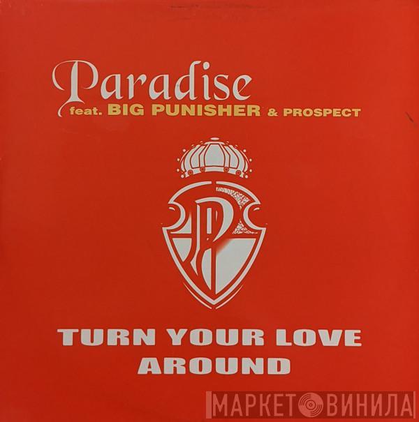 Paradise , Big Punisher, Prospect - Turn Your Love Around