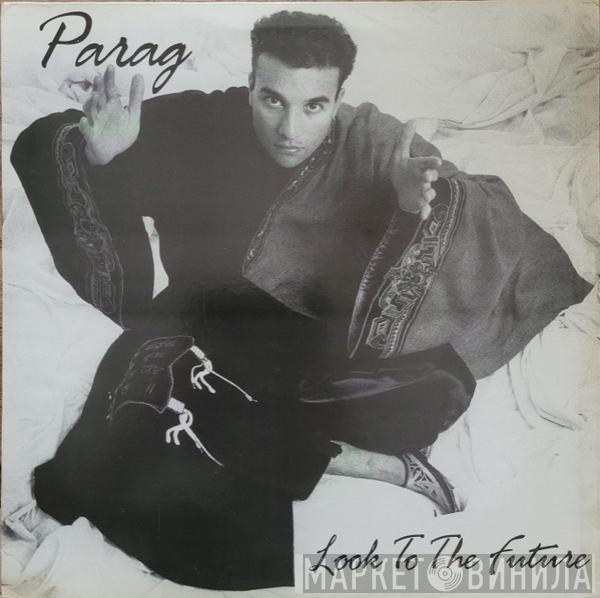 Parag - Look To The Future