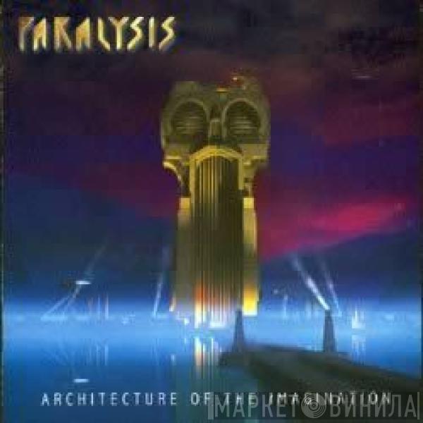 Paralysis  - Architecture Of The Imagination