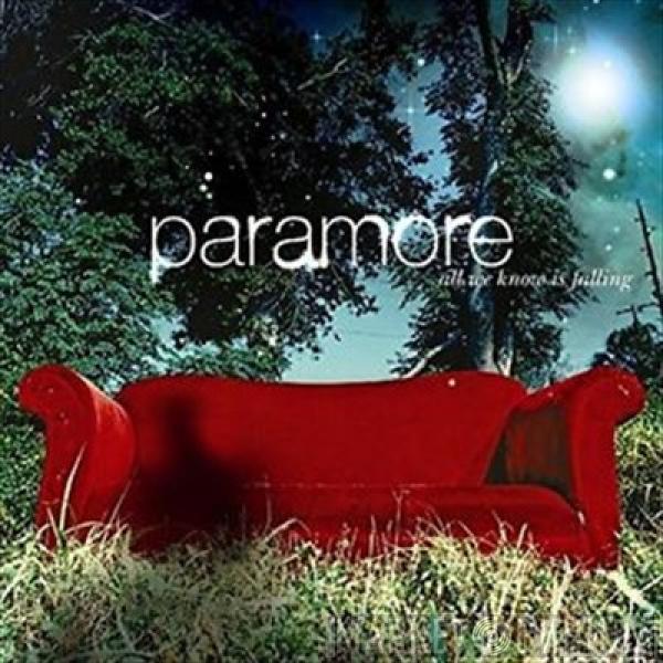  Paramore  - All We Know Is Falling