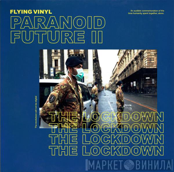  - Paranoid Future II (The Lockdown)