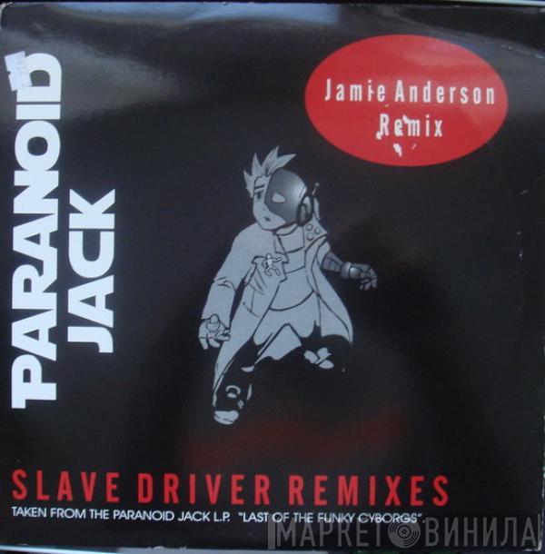 Paranoid Jack - Slave Driver (Remixes)