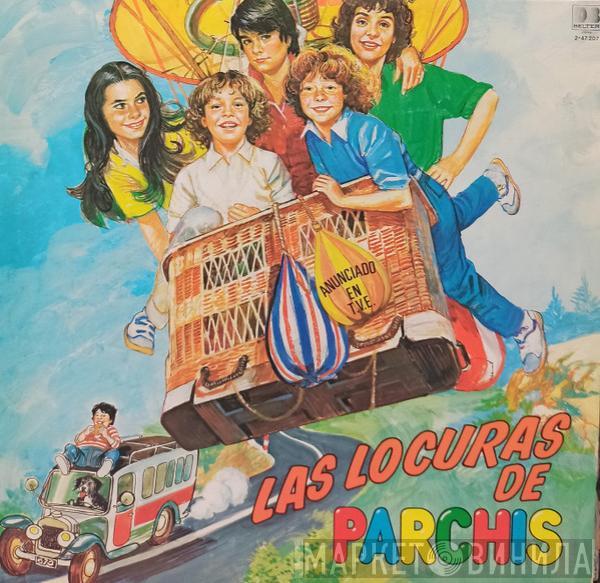 Parchis - Las Locuras De Parchis