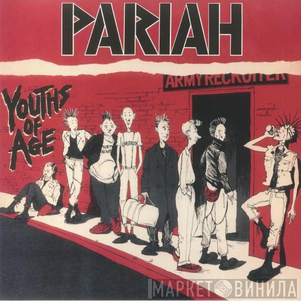 Pariah  - Youths Of Age