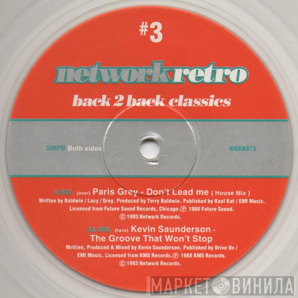 Paris Grey, Kevin Saunderson - Network Retro #3 - Back 2 Back Classics
