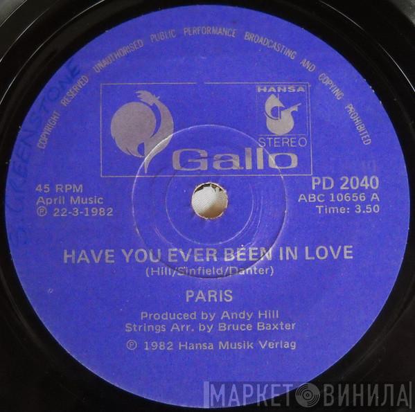  Paris   - Have You Ever Been In Love