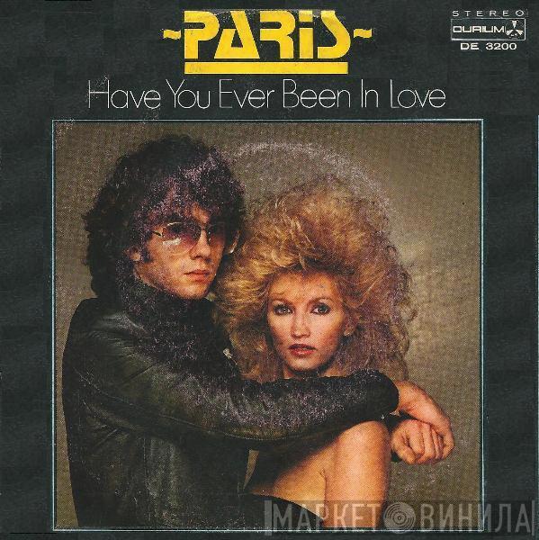  Paris   - Have You Ever Been In Love