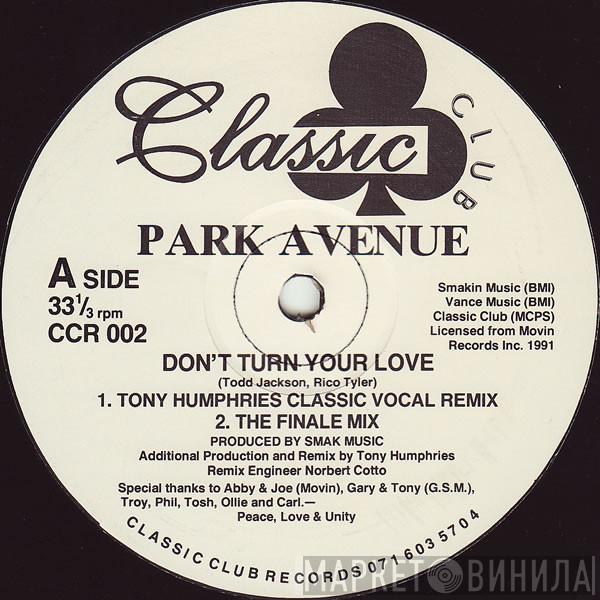 Park Avenue - Don't Turn Your Love