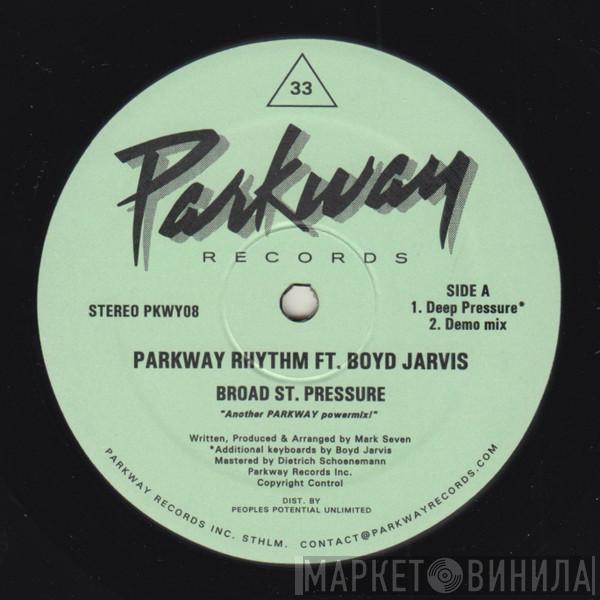 Parkway Rhythm Ft. Boyd Jarvis - Broad St. Pressure
