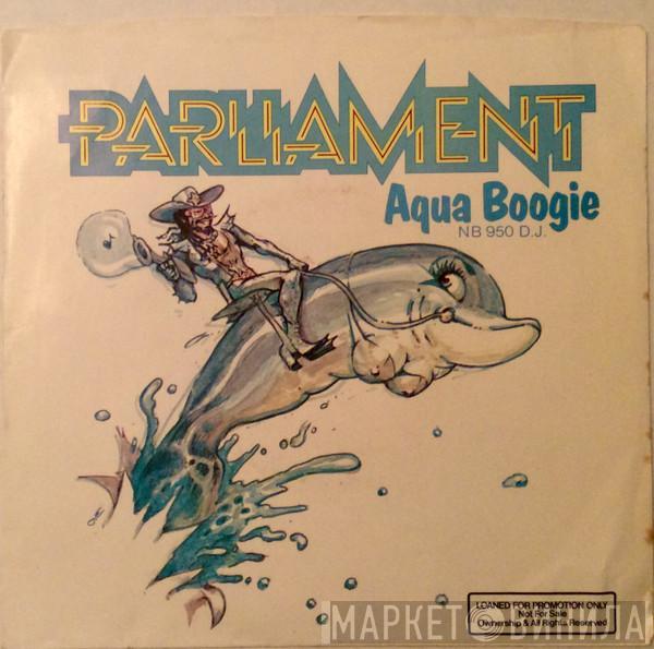 Parliament - Aqua Boogie (A Psychoalphadiscobetabioaquadoloop)