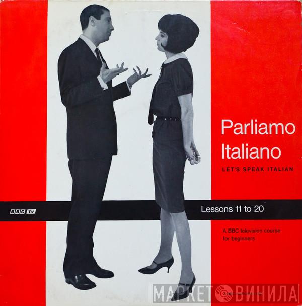  - Parliamo Italiano - Let's Speak Italian (Lessons 11-20)