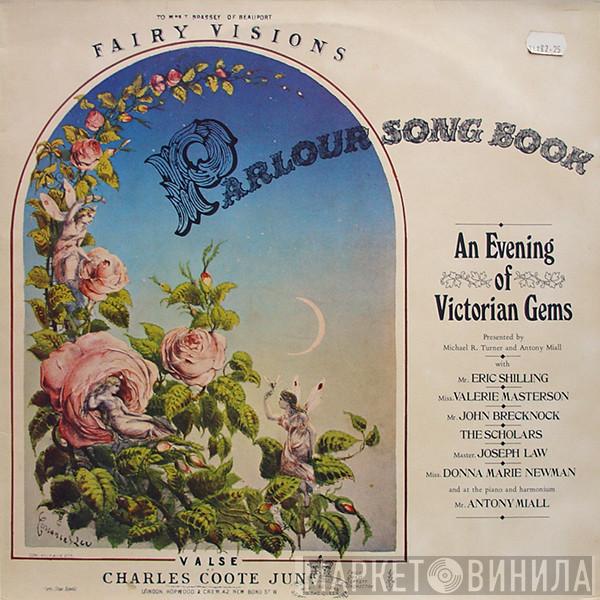  - Parlour Song Book - An Evening Of Victorian Gems