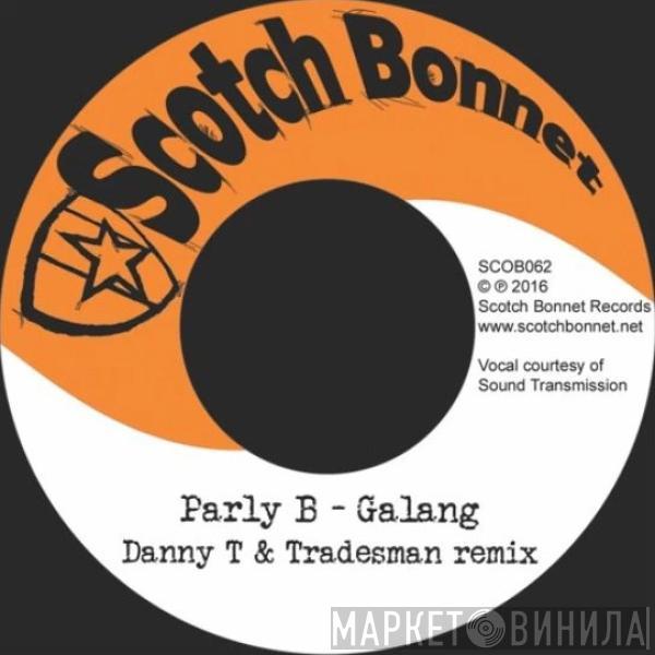 Parly B - Galang (Danny T & Tradesman Remix)