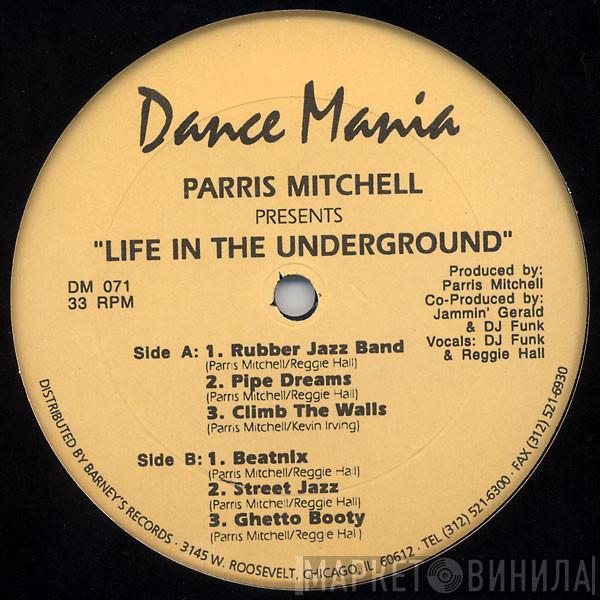 Parris Mitchell - Life In The Underground