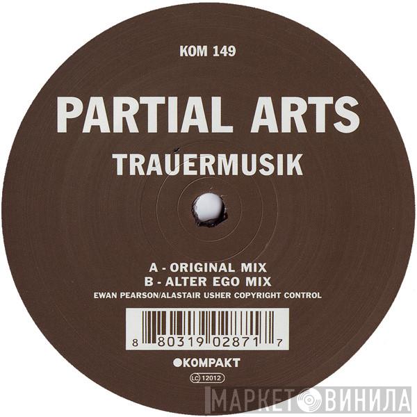 Partial Arts - Trauermusik