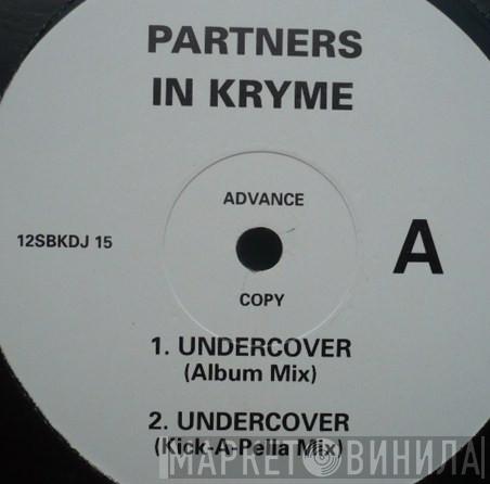 Partners In Kryme - Undercover