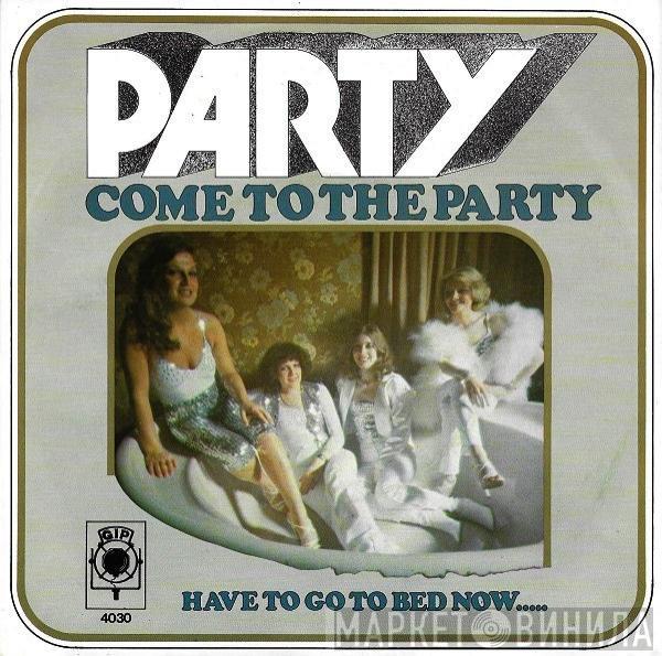 Party  - Come To The Party