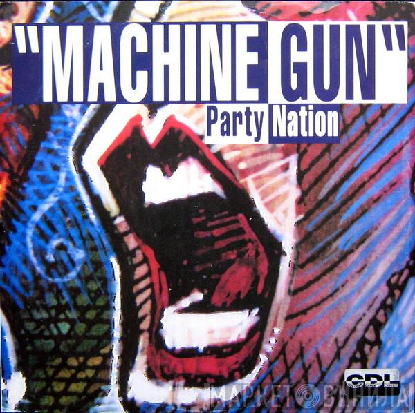  Party Nation  - Machine Gun