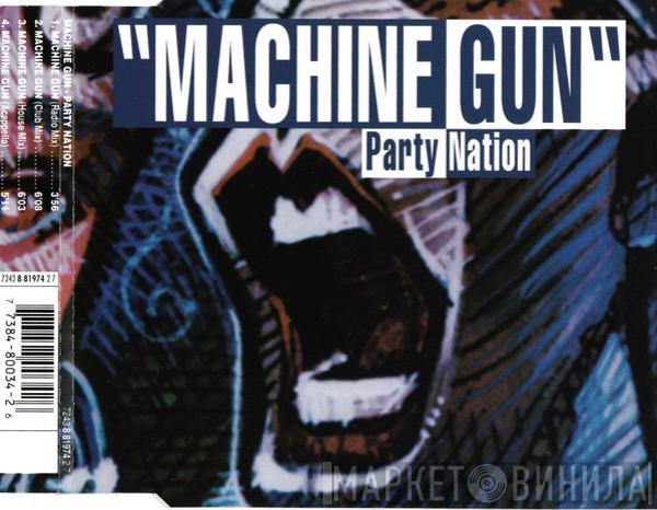  Party Nation  - Machine Gun