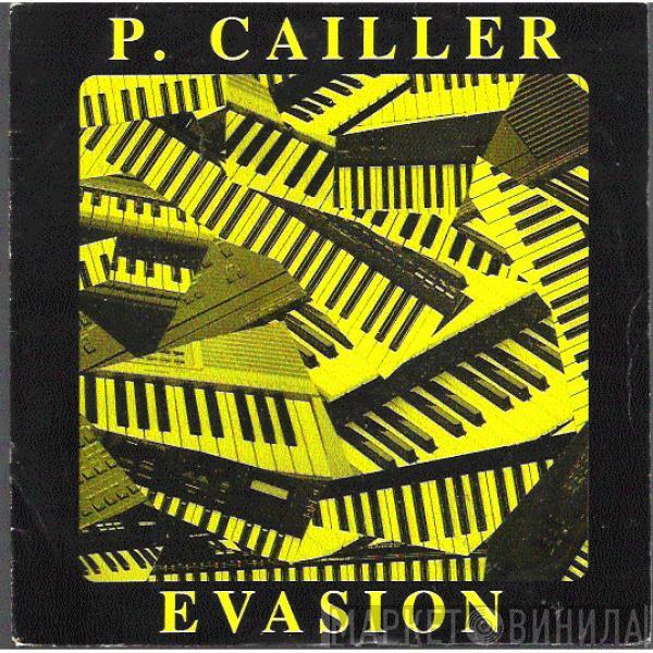 Pascal Cailler - Evasion