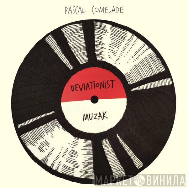 Pascal Comelade - Deviationist Muzak