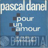 Pascal Danel - Pour Un Amour
